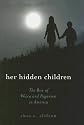 Her Hidden Children: The Rise of Wicca And Paganism in America