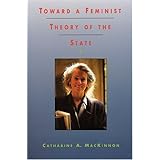 Toward a Feminist Theory of the State