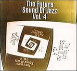 Revue Various Artists  / The Future Sound of Jazz, Vol. 4