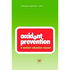 Accident Prevention: A Workers' Education Manual (Workers' education manuals)