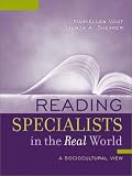 Reading Specialists in the Real World: A Sociocultural View