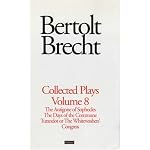 Brecht Collected Plays (Bertolt Brecht: Plays, Poetry & Prose) book cover