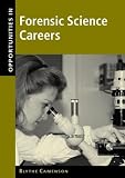 Opportunities in Forensic Science Careers