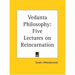 Vedanta Philosophy: Five Lectures on Reincarnation