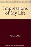 Impressions of my life
