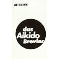 Das Aikido Brevier: Ein Leitfaden f�r Technik und Pr�fung
