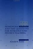 Homework and Test Questions for Introductory Physics Teaching