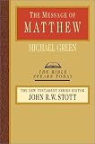 The Message of Matthew: The Kingdom of Heaven (Bible Speaks Today)