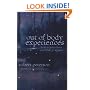 Out of Body Experiences: How to Have them and What to Expect