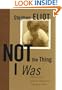 Not the Thing I Was: Thirteen Years at Bruno Bettelheim's Orthogenic School