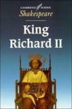 King Richard II (Cambridge School Shakespeare)
