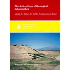 The Archaeology of Geological Catastrophes (Geological Society Special Publication)