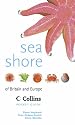 Sea Shore of Britain and Europe (Collins Pocket Guide)
