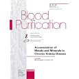 Accumulation Of Metals And Minerals In Chronic Kidney Disease: Blood Purification 2005 (Blood... by I. B. Salusky