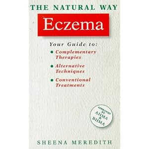 The Natural Way With Eczema/a Comprehensive Guide to Gentle, Safe and Effective Treatment