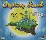 Revue MYSTERY LAND  / Hardcore Edition