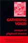 Gathering Voices: essays on playback theatre