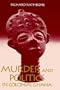 Murder and Politics in Colonial Ghana