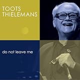 Do Not Leave Me