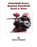 Paintball Guns: Paintball Guns & Gear
