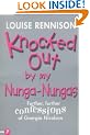 Knocked Out by My Nunga-Nungas: Further, Further Confessions of Georgia Nicolson (Confessions of Georgia Nicolsn)