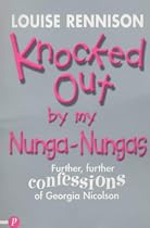 Knocked Out by My Nunga-Nungas: Further, Further Confessions of Georgia Nicolson (Confessions of Georgia Nicolsn)