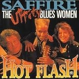 Revue Saffire -- The Uppity Blues Women  / Hot Flash
