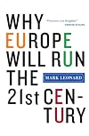 Why Europe Will Run the 21st Century