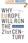 Why Europe Will Run the 21st Century