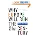 Why Europe Will Run the 21st Century