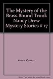The Mystery of the Brass Bound Trunk Nancy Drew Mystery Stories # 17