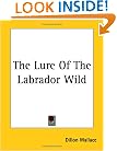 The Lure Of The Labrador Wild