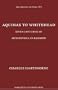 Aquinas to Whitehead: Seven Centuries of Metaphysics of Religion (Aquinas Lecture 40)