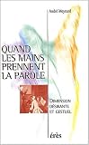 Quand les mains prennent la parole