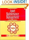 Asset Maintenance Management: A Guide to Developing Strategy and Improving Performance