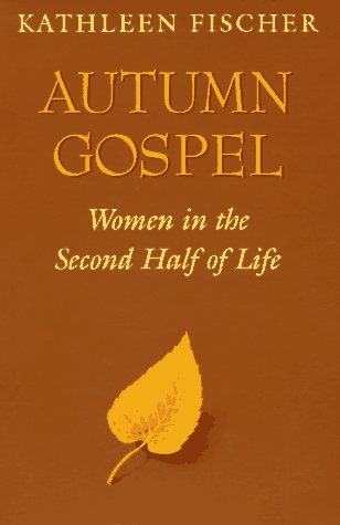Autumn Gospel: Women in the Second Half of Life (Integration Books) under Feminist in The Books Store