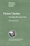 Victors' Justice: The Tokyo War Crimes Trial (Michigan Classics in Japanese Studies)