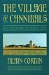 The Village of Cannibals: Rage and Murder in France, 1870 (Studies in Cultural History)