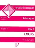 Revue Vuibert  / Organisation et gestion de l'entreprise: Tome 2 : Structures, décision, stratégie : D E C F épreuve n3 : cours