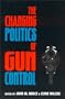 The Changing Politics of Gun Control