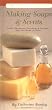 Making Soaps & Scents (Life's Little Luxuries)