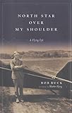 North Star over My Shoulder: A Flying Life