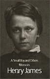 A Small Boy and Others: Childhood Memoirs