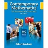Contemporary Mathematics for Business and Consumers 5th Edition Fifth Edition By Robert Brechner 2009 Publication (CD Missing)