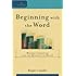 Beginning with the Word: Modern Literature and the Question of Belief (Cultural Exegesis)