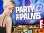 Party @ the Palms Episode 103