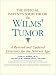 The Official Parent's Sourcebook on Wilms' Tumor: A Revised and Updated Directory for the Internet Age