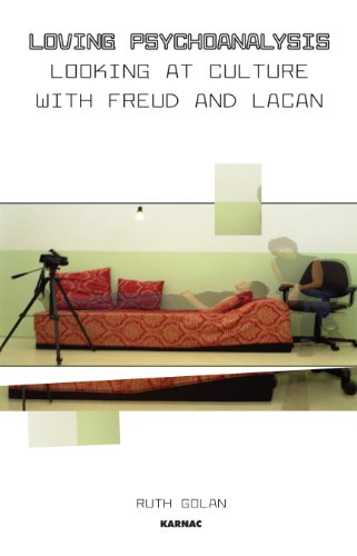 Loving Psychoanalysis: Looking at Culture with Freud and Lacan