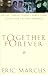 Together Forever: Gay and Lesbian Couples Share Their Secrets for Lasting Happiness