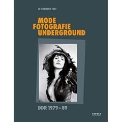 In Grenzen frei: Mode, Fotografie, Underground in der DDR 1979-89